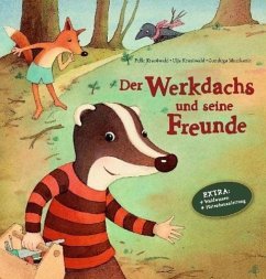 Der Werkdachs und seine Freunde - Krautwald, Ulja;Muzikante, Gundega;Krautwald, Pelle