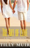 The Art of Love (A Woodbeach Romance, #2) (eBook, ePUB) The Art of Love (A Woodbeach Romance, #2) (eBook, ePUB)