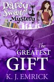 The Greatest Gift (Darcy Sweet Mystery, #10) (eBook, ePUB)