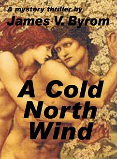 A Cold North Wind (eBook, ePUB) - Byrom, James V.