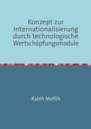 Konzept zur Internationalisierung durch technologische Wertschöpfungsmodule