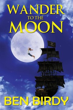 Wander to the Moon (eBook, ePUB) - Birdy, Ben