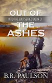 Out of the Ashes (Into the End, #3) (eBook, ePUB)