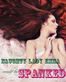Naughty Lady Emma Must Be Spanked (eBook, ePUB)