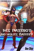 Ms Patriot: No Holds Barred (eBook, ePUB)