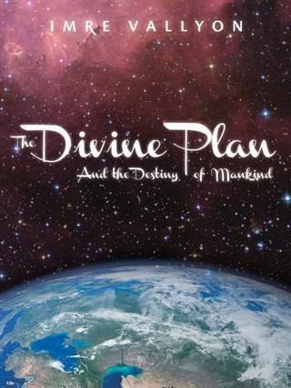 Divine Plan and the Destiny of Mankind (eBook, ePUB) Divine Plan and the Destiny of Mankind (eBook, ePUB)