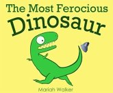 The Most Ferocious Dinosaur (eBook, ePUB)