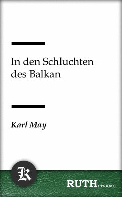 In den Schluchten des Balkan (eBook, ePUB) - May, Karl