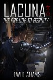 Lacuna: The Prelude to Eternity (eBook, ePUB)