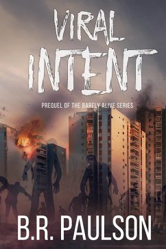 Viral Intent (Barely Alive, #4) (eBook, ePUB) - Paulson, B. R.