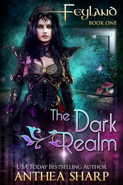 The Dark Realm (Feyland, #1) (eBook, ePUB) - Sharp, Anthea