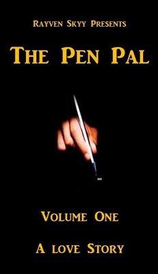The Pen Pal Volume One: A Love Story (The Pen Pal Series, #3) (eBook, ePUB) - Skyy, Rayven