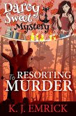 Resorting to Murder (Darcy Sweet Mystery, #11) (eBook, ePUB)