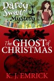 The Ghost of Christmas (Darcy Sweet Mystery, #4) (eBook, ePUB)