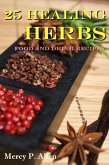 25 Healing Herbs Food and Drink Recipes (eBook, ePUB)