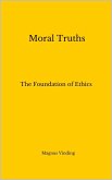 Moral Truths: The Foundation of Ethics (eBook, ePUB)
