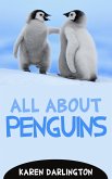 All About Penguins (All About Everything, #11) (eBook, ePUB) All About Penguins (All About Everything, #11) (eBook, ePUB)