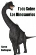 Todo Sobre Los Dinosaurios (Todo Sobre... - Bild 1