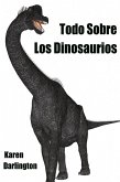 Todo Sobre Los Dinosaurios (Todo Sobre Animales, #2) (eBook, ePUB)