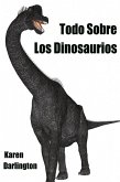 Todo Sobre Los Dinosaurios (Todo Sobre Animales, #2) (eBook, ePUB) Todo Sobre Los Dinosaurios (Todo Sobre Animales, #2) (eBook, ePUB)