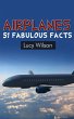Airplanes: 51 Fabulous Facts (Fabulous... - Bild 1