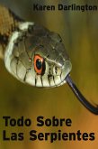 Todo Sobre Las Serpientes (Todo Sobre Animales, #1) (eBook, ePUB)
