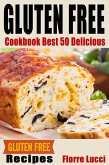 The Gluten-Free Diet Cookbook: Best 50 Delicious Gluten-Free Diet Recipes (eBook, ePUB)