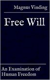 Free Will: An Examination of Human Freedom (eBook, ePUB)