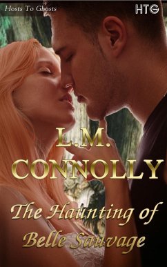 The Haunting of Belle Sauvage (Hosts To Ghosts, #3) (eBook, ePUB) - Connolly, L. M.
