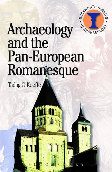 Archaeology and the Pan-European Romanesque (eBook, ePUB)