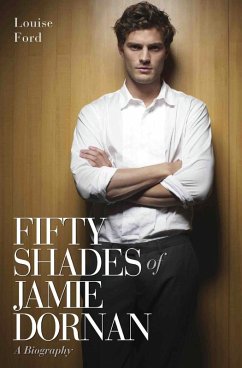 Fifty Shades of Jamie Dornan - A Biography (eBook, ePUB) - Ford, Louise