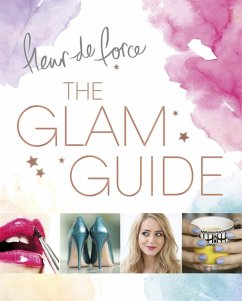 The Glam Guide (eBook, ePUB) - Force, Fleur De