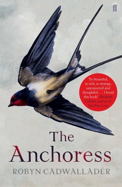 The Anchoress (eBook, ePUB) - Cadwallader, Robyn