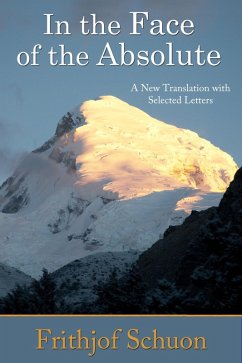 In the Face of the Absolute (eBook, ePUB) - Schuon, Frithjof