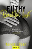 Filthy Beautiful Lust (eBook, ePUB)