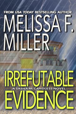 Irrefutable Evidence (Sasha McCandless Legal Thriller Series, #7) (eBook, ePUB) - Miller, Melissa F.
