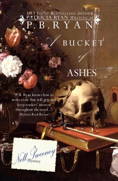 A Bucket of Ashes (Nell Sweeney Mystery Series, #6) (eBook, ePUB) - Ryan, P. B.