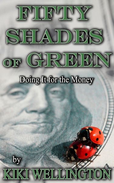 Fifty Shades of Green: Doing It for the Money (eBook, ePUB)