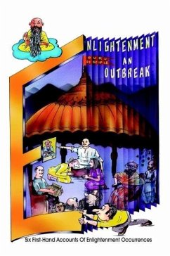 Enlightenment An Outbreak - Six first hand accounts of Enlightenment Occurrences (Enlightenment Series, #1) (eBook, ePUB) - Thompson, Madhukar