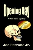 Opening Day: A Matt Davis Mystery (The Matt Davis Mystery Series, #2) (eBook, ePUB)