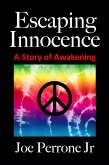 Escaping Innocence: A Story of Awakening (eBook, ePUB)