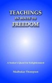 Teachings En Route to Freedom: A seeker's quest for Enlightenment (Enlightenment Series, #5) (eBook, ePUB)