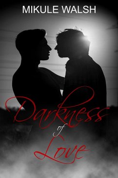 Darkness of Love (Coven series, #1) (eBook, ePUB) - Walsh, Mikule