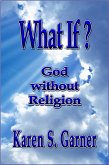 What If? God without Religion (eBook, ePUB)