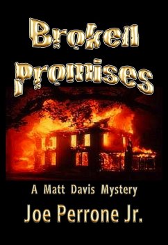 Broken Promises: A Matt Davis Mystery (The Matt Davis Mystery Series, #4) (eBook, ePUB) - Perrone, Joe