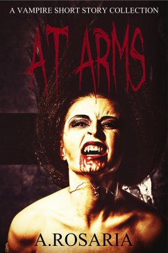 At Arms (eBook, ePUB) - Rosaria, A.