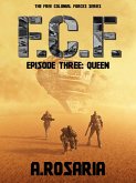 F.C.F. Episode Three (Queen) (eBook, ePUB) F.C.F. Episode Three (Queen) (eBook, ePUB)