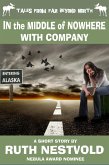 In the Middle of Nowhere With Company (Tales From Far Beyond North) (eBook, ePUB)
