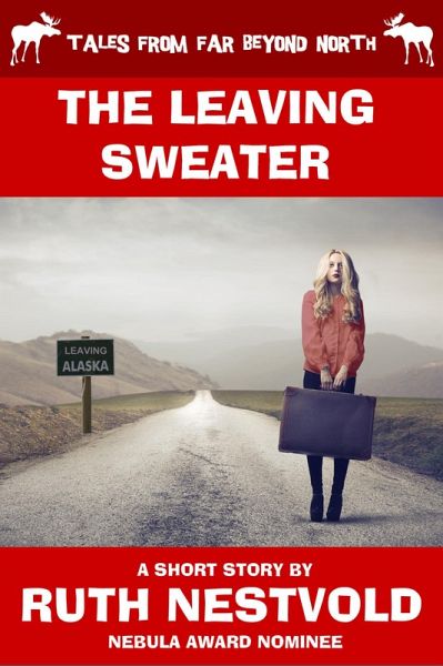 The Leaving Sweater (Tales From Far Beyond North) (eBook, ePUB)