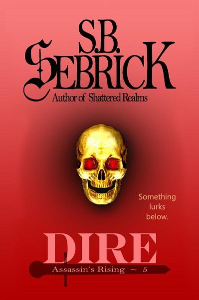 Dire (Assassin's Rising, #5) (eBook, ePUB)